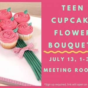 Photo 1 of The Bartlesville Public Library presents Teens Cupcake Flower Bouquets.
